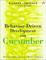 Behavior-Driven Development with Cucumber: Better Collaboration for Better Software, 1st edition