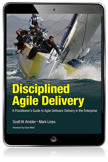 Disciplined Agile Delivery: A Practitioner's Guide to Agile Software Delivery in the Enterprise, 1st edition