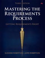 Mastering the Requirements Process: Getting Requirements Right, 3rd edition