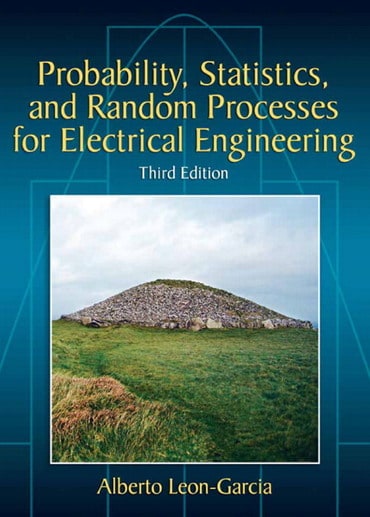 Probability, Statistics, and Random Processes For Electrical Engineering, 3rd edition