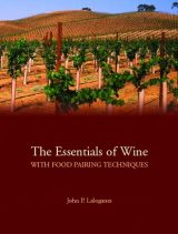 Essentials of Wine With Food Pairing Techniques, The, 1st edition