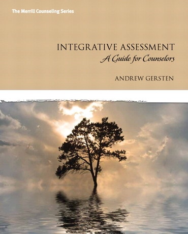 Integrative Assessment: A Guide for Counselors, 1st edition