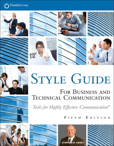 FranklinCovey Style Guide: For Business and Technical Communication, 5th edition