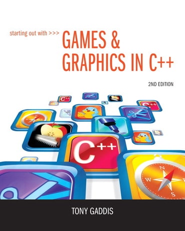 Starting Out with Games & Graphics in C++, 2nd edition