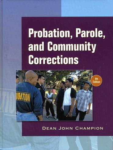 Probation, Parole and Community Corrections, 7th edition