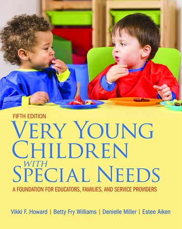 Very Young Children with Special Needs: A Foundation for Educators, Families, and Service Providers, 5th edition