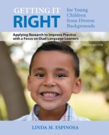 Getting it RIGHT for Young Children from Diverse Backgrounds: Applying Research to Improve Practice with a Focus on Dual Language Learners, 2nd edition