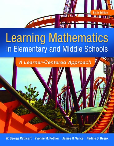Learning Mathematics in Elementary and Middle School: A Learner-Centered Approach, 6th edition