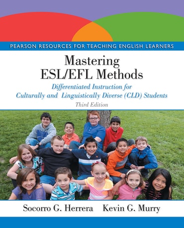 Mastering ESL/EFL Methods: Differentiated Instruction for Culturally and Linguistically Diverse (CLD) Students, 3rd edition