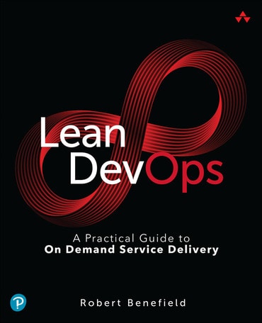 Lean DevOps: A Practical Guide to On Demand Service Delivery, 1st edition
