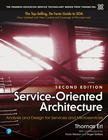 Service-Oriented Architecture: Analysis and Design for Services and Microservices, 2nd edition
