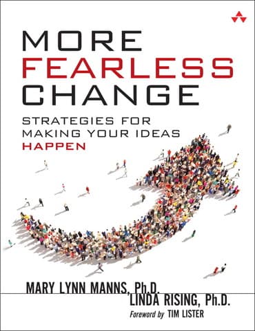 More Fearless Change: Strategies for Making Your Ideas Happen, 1st edition
