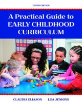 Practical Guide to Early Childhood Curriculum, A, 10th edition