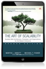 Art of Scalability, The: Scalable Web Architecture, Processes, and Organizations for the Modern Enterprise, 2nd edition