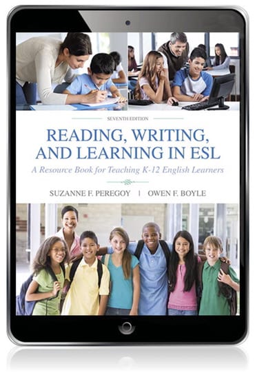Reading, Writing and Learning in ESL: A Resource Book for Teaching K-12 English Learners, 7th edition