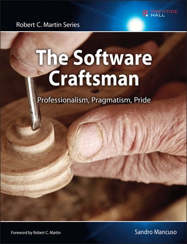 Software Craftsman, The: Professionalism, Pragmatism, Pride, 1st edition