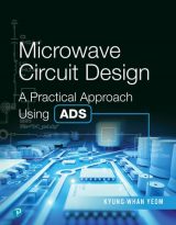 Microwave Circuit Design: A Practical Approach Using ADS, 1st edition