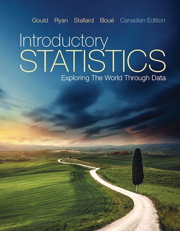 Introductory Statistics: Exploring the World Through Data, Canadian Edition, 1st edition