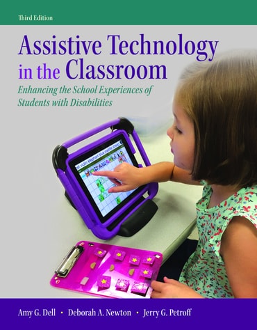 Assistive Technology in the Classroom: Enhancing the School Experiences of Students with Disabilities, 3rd edition