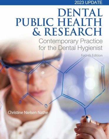 Dental Public Health & Research: Contemporary Practice for the Dental Hygienist, 4th edition