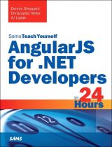 AngularJS for .NET Developers in 24 Hours, Sams Teach Yourself, 1st edition