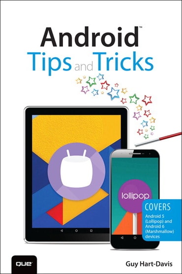 Android Tips and Tricks: Covers Android 5 and Android 6 devices, 2nd edition