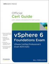 vSphere 6 Foundations Exam Official Cert Guide (Exam #2V0-620): VMware Certified Professional 6, 1st edition