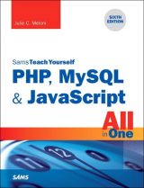 PHP, MySQL & JavaScript All in One, Sams Teach Yourself, 6th edition
