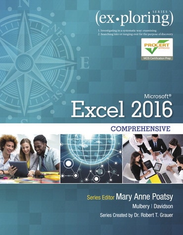 Exploring Microsoft Office Excel 2016 Comprehensive, 1st edition