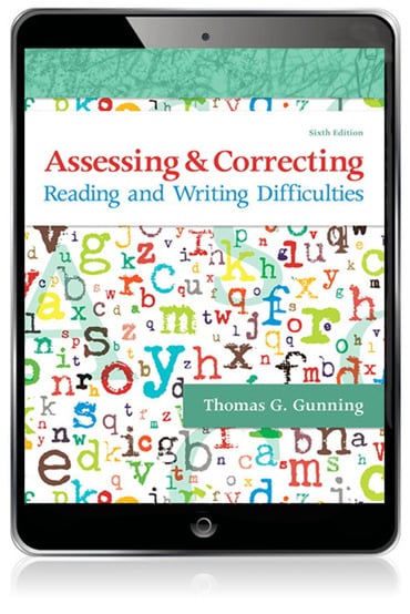 Assessing and Correcting Reading and Writing Difficulties, Updated Edition, 6th edition