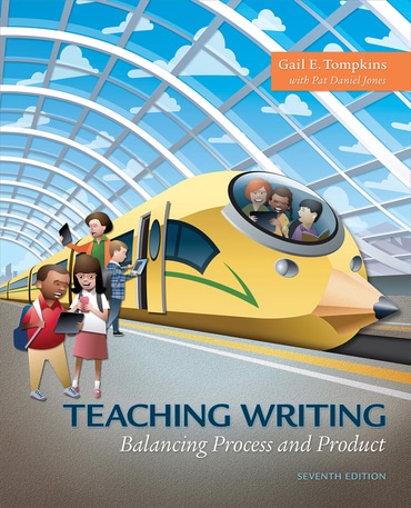 Teaching Writing: Balancing Process and Product, 7th edition