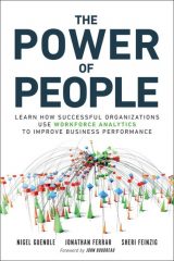 Power of People, The: Learn How Successful Organizations Use Workforce Analytics To Improve Business Performance, 1st edition
