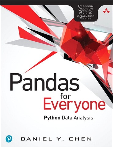 Pandas for Everyone: Python Data Analysis, 1st edition