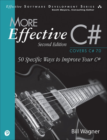 More Effective C#: 50 Specific Ways to Improve Your C#, 2nd edition