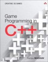 Game Programming in C++: Creating 3D Games, 1st edition