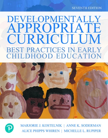 Developmentally Appropriate Curriculum: Best Practices in Early Childhood Education, 7th edition