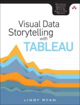 Visual Data Storytelling with Tableau, 1st edition