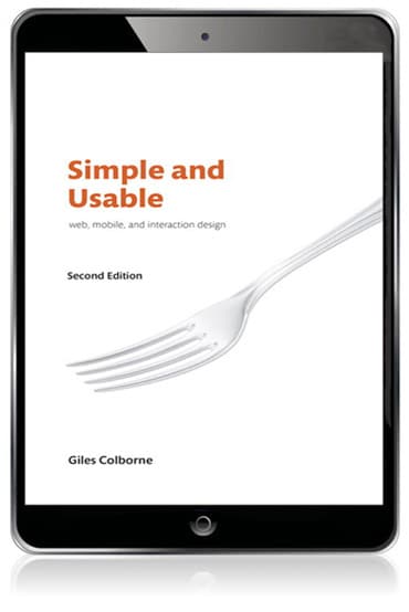 Simple and Usable Web, Mobile, and Interaction Design, 2nd edition