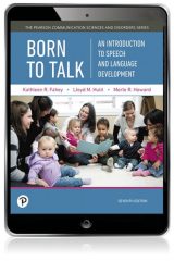 Born to Talk: An Introduction to Speech and Language Development, 7th edition