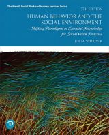 Human Behavior and the Social Environment: Shifting Paradigms in Essential Knowledge for Social Work Practice, 7th edition