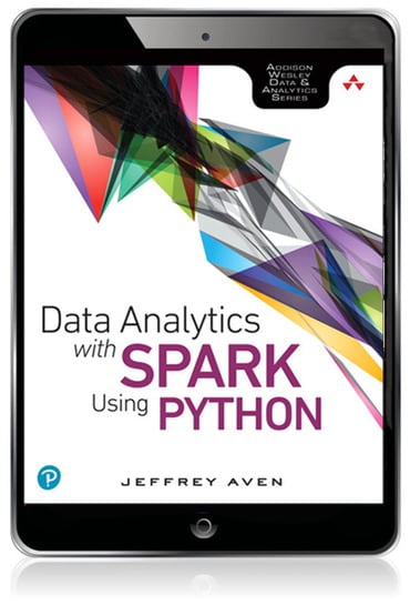 Data Analytics with Spark Using Python, 1st edition