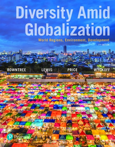 Diversity Amid Globalization: World Regions, Environment, Development, 7th edition