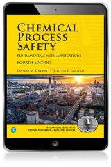 Chemical Process Safety: Fundamentals with Applications, 4th edition