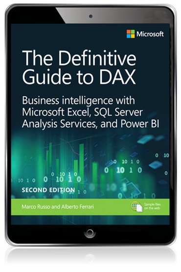 Definitive Guide to DAX, The: Business intelligence for Microsoft Power BI, SQL Server Analysis Services, and Excel, 2nd edition