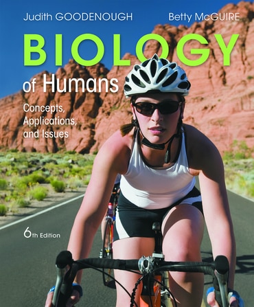 Biology of Humans: Concepts, Applications, and Issues, 6th edition