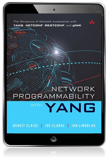 Network Programmability with YANG: The Structure of Network Automation with YANG, NETCONF, RESTCONF, and gNMI, 1st edition