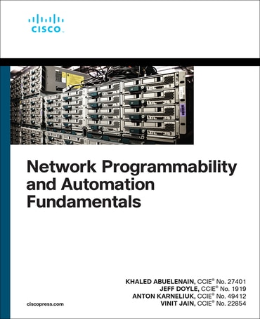 Network Programmability and Automation Fundamentals, 1st edition