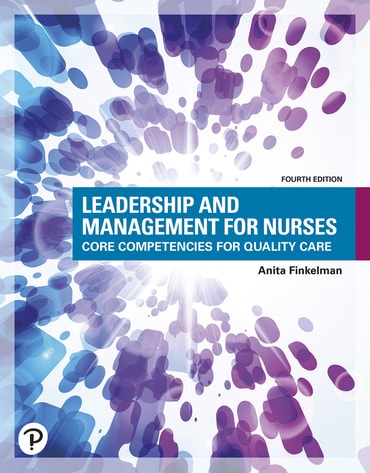 Leadership and Management for Nurses: Core Competencies for Quality Care, 4th edition
