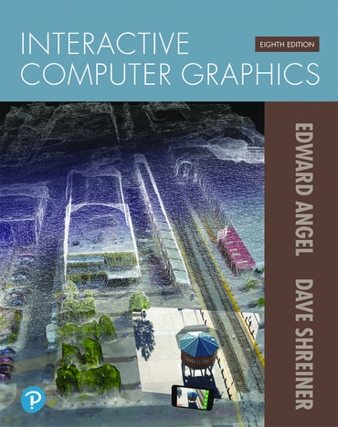 Interactive Computer Graphics: A Top-Down Approach with WebGL, 8th edition