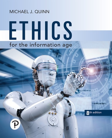 Ethics for the Information Age, 8th edition